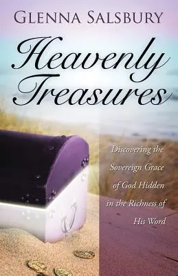 Himmlische Schätze - Heavenly Treasures