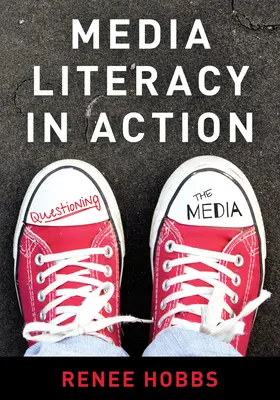 Medienkompetenz in Aktion: Hinterfragen der Medien - Media Literacy in Action: Questioning the Media