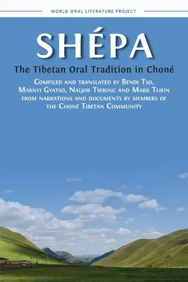 Shpa: Die tibetische mündliche Tradition in Chon - Shpa: The Tibetan Oral Tradition in Chon