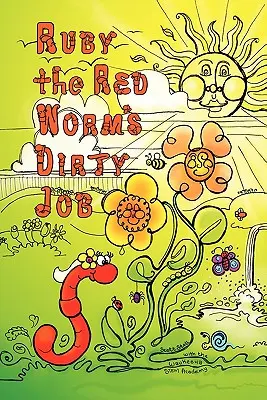 Der schmutzige Job von Ruby dem roten Wurm - Ruby the Red Worm's Dirty Job
