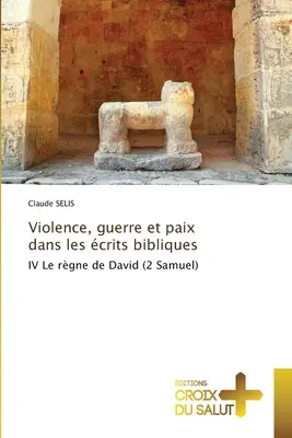 Gewalt, Guerre und Frieden in der Literaturkritik - Violence, guerre et paix dans les crits bibliques