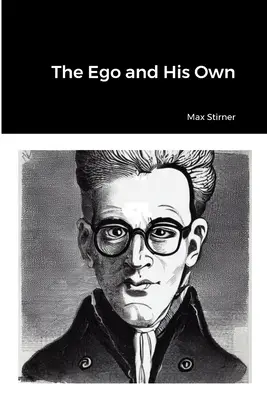 Das Ego und die Seinen - The Ego and His Own