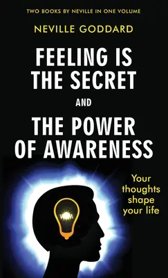 Das Geheimnis des Fühlens und die Kraft des Bewusstseins - Feeling Is the Secret and The Power of Awareness