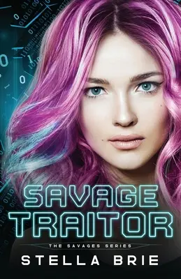 Wilder Verräter: Zeitgenössischer Reverse Harem - Savage Traitor: Contemporary Reverse Harem