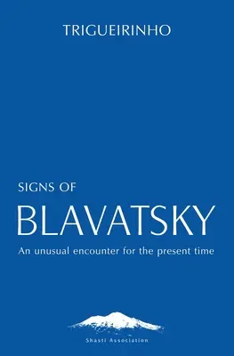 Zeichen von Blavatsky: Eine ungewöhnliche Begegnung für die heutige Zeit - Signs of Blavatsky: An Unusual Encounter for the Present Time