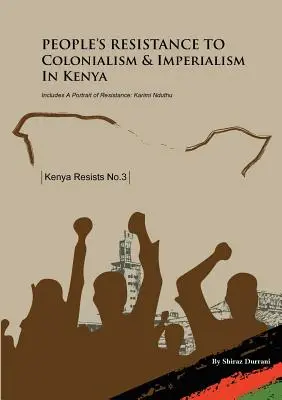 Der Widerstand des Volkes gegen Kolonialismus und Imperialismus in Kenia - People's Resistance to Colonialism and Imperialism in Kenya