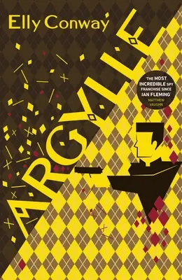 Argylle - Der explosive Spionagethriller, der den neuen Film von Matthew Vaughn mit Henry Cavill und Bryce Dallas Howard in den Hauptrollen inspirierte - Argylle - The Explosive Spy Thriller That Inspired the new Matthew Vaughn film starring Henry Cavill and Bryce Dallas Howard