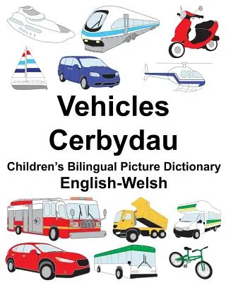 Englisch-Walisisch Fahrzeuge/Cerbydau Zweisprachiges Bilderwörterbuch für Kinder - English-Welsh Vehicles/Cerbydau Children's Bilingual Picture Dictionary