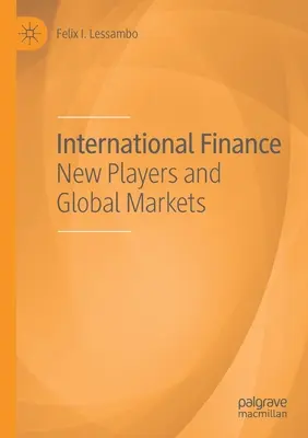 Internationale Finanzen: Neue Akteure und globale Märkte - International Finance: New Players and Global Markets