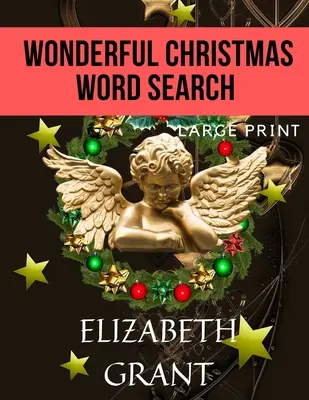 Wunderbare Weihnachten Wortsuche: 28 lustige Puzzles für Erwachsene und Kinder (Großdruck) - Wonderful Christmas Word Search: 28 Fun Puzzles For Adults and Kids (Large Print)