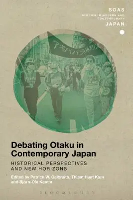 Otaku-Debatten im zeitgenössischen Japan - Debating Otaku in Contemporary Japan