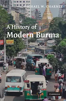 Eine Geschichte des modernen Birma - A History of Modern Burma