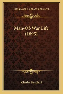 Das Leben eines Mannes im Krieg (1895) - Man-Of-War Life (1895)