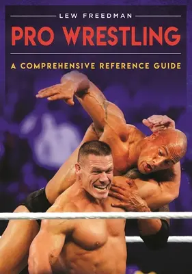 Pro Wrestling: Ein umfassendes Referenzhandbuch - Pro Wrestling: A Comprehensive Reference Guide