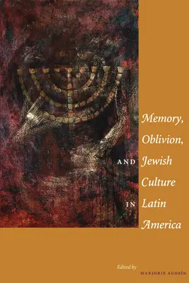 Erinnerung, Vergessen und jüdische Kultur in Lateinamerika - Memory, Oblivion, and Jewish Culture in Latin America