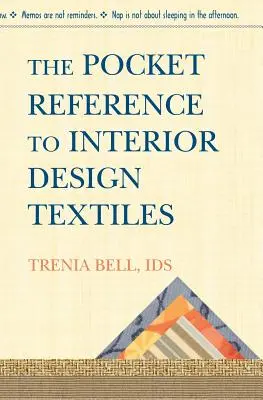 Die Taschenreferenz für Textilien in der Innenarchitektur - The Pocket Reference To Interior Design Textiles