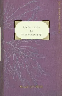 Feldführer zur Autobiographie - field guide to autobiography