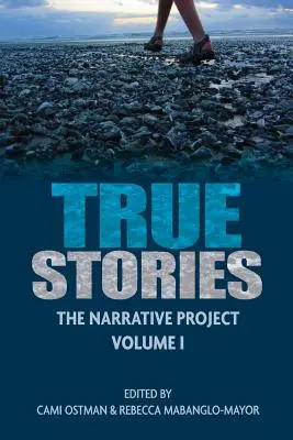 Wahre Geschichten: Das Erzählungsprojekt Band I - True Stories: The Narrative Project Volume I