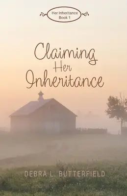 Ihr Erbe einfordern - Claiming Her Inheritance