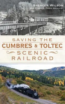 Die Rettung der Cumbres & Toltec Scenic Railroad - Saving the Cumbres & Toltec Scenic Railroad