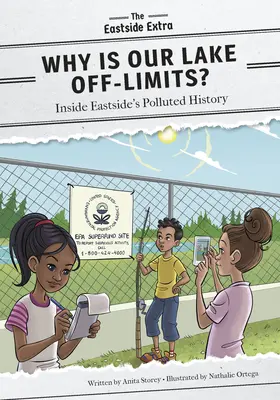 Warum ist unser See tabu? Einblicke in die verschmutzte Geschichte der Eastside - Why Is Our Lake Off-Limits?: Inside Eastside's Polluted History