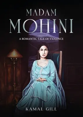 Madam Mohini - Ein romantisches Märchen über Gewalt - Madam Mohini - A Romantic Tale of Violence