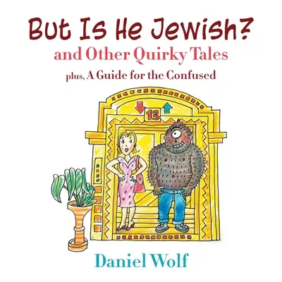 Aber ist er Jude? und andere skurrile Geschichten - But Is He Jewish? and Other Quirky Tales