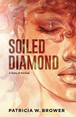 Verschmutzter Diamant: Eine Geschichte des Überlebens - Soiled Diamond: A Story of Survival