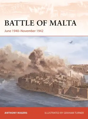 Schlacht um Malta: Juni 1940-November 1942 - Battle of Malta: June 1940-November 1942
