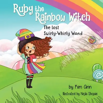 Rubin, die Regenbogenhexe: Der verlorene wirbelnde Zauberstab - Ruby the Rainbow Witch: The Lost Swirly-Whirly Wand