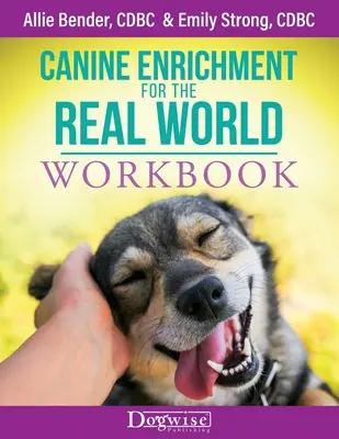 Canine Enrichment for the Real World Arbeitsbuch - Canine Enrichment for the Real World Workbook
