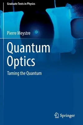 Quantenoptik: Die Zähmung des Quantensystems - Quantum Optics: Taming the Quantum