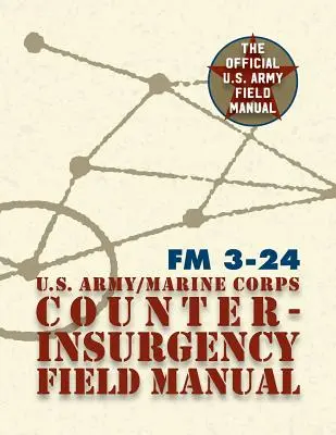 U.S. Army U.S. Marine Corps Handbuch zur Aufstandsbekämpfung - U.S. Army U.S. Marine Corps Counterinsurgency Field Manual