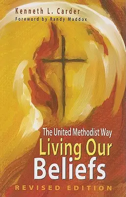 Unsere Überzeugungen leben: Der United Methodist Way - Living Our Beliefs: The United Methodist Way