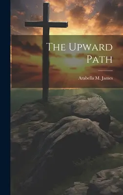 Der aufsteigende Pfad - The Upward Path