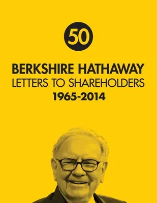 Berkshire Hathaway Briefe an die Aktionäre 50. - Berkshire Hathaway Letters to Shareholders 50th