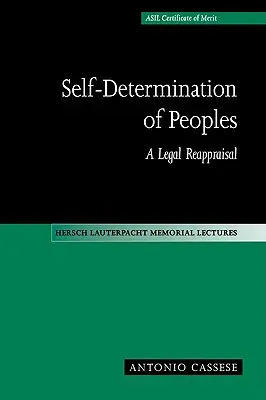 Das Selbstbestimmungsrecht der Völker: Eine juristische Neubewertung - Self-Determination of Peoples: A Legal Reappraisal