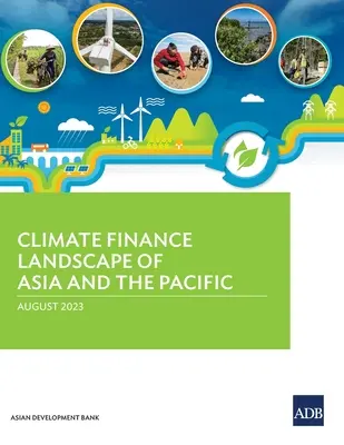 Landschaft der Klimafinanzierung in Asien und dem Pazifik - Climate Finance Landscape of Asia and the Pacific