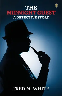 Der Mitternachtsgast - Eine Detektivgeschichte - The Midnight Guest A Detective Story