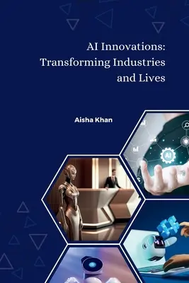 KI-Innovationen: Industrien und Leben transformieren - AI Innovations: Transforming Industries and Lives