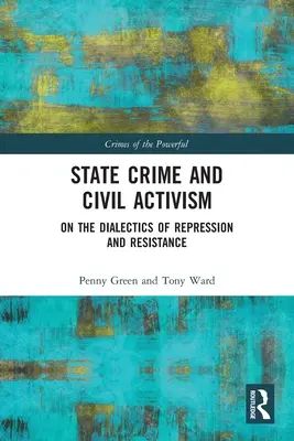 Staatskriminalität und ziviler Aktivismus: Über die Dialektik von Repression und Widerstand - State Crime and Civil Activism: On the Dialectics of Repression and Resistance