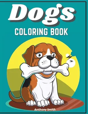 Hunde & Welpen Malbuch für Kinder - Dogs & Puppies Coloring Book For Kids