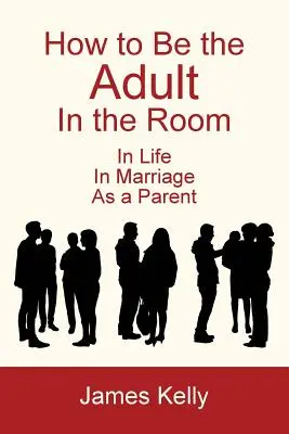 Wie man der Erwachsene im Raum ist - How to Be the Adult in the Room