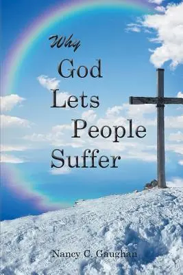 Warum Gott die Menschen leiden lässt - Why God Lets People Suffer