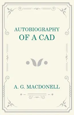 Autobiographie eines Kadetten - Autobiography of a Cad