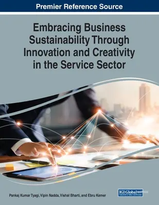 Nachhaltige Geschäftsentwicklung durch Innovation und Kreativität im Dienstleistungssektor - Embracing Business Sustainability Through Innovation and Creativity in the Service Sector