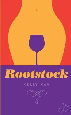 Rootstock: LaChappelle/Whittier Vineyard: Buch 2 - Rootstock: LaChappelle/ Whittier Vineyard: Book 2