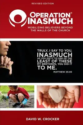 Operation Inasmuch: Mobilisierung von Gläubigen jenseits der Mauern der Kirche - Operation Inasmuch: Mobilizing Believers Beyond the Walls of the Church