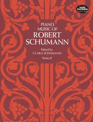 Klaviermusik von Robert Schumann, Reihe II - Piano Music of Robert Schumann, Series II