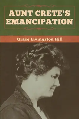 Die Emanzipation der Tante Kreta - Aunt Crete's Emancipation